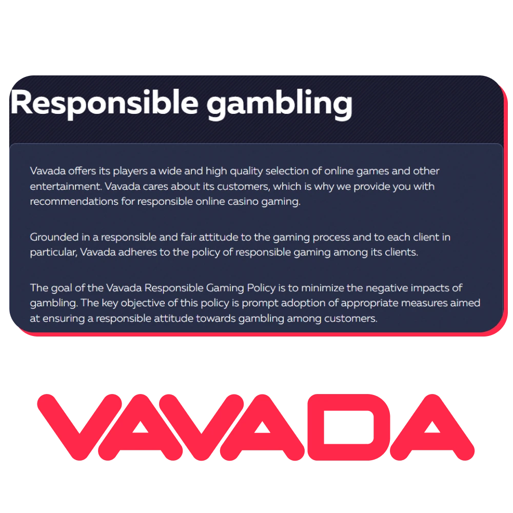 Vavada promotes and supports the responsible gambling policy.